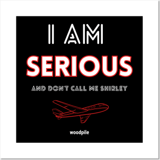 Airplane: I Am Serious Posters and Art